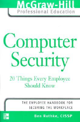 Computer Security: 20 Things Every Employee Should Know