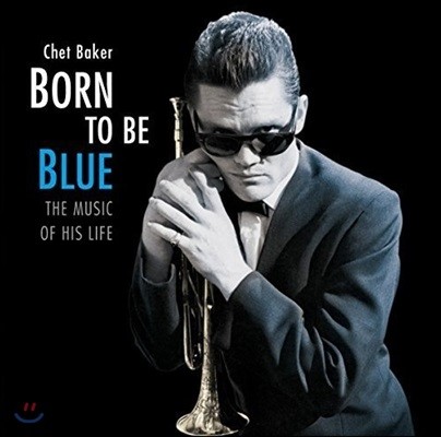 Chet Baker ( Ŀ) - Born To Be Blue: The Music Of His Life [LP]
