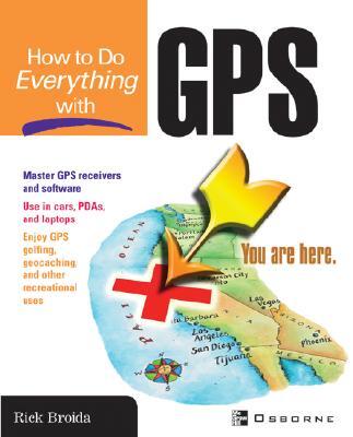 How to Do Everything with Your GPS
