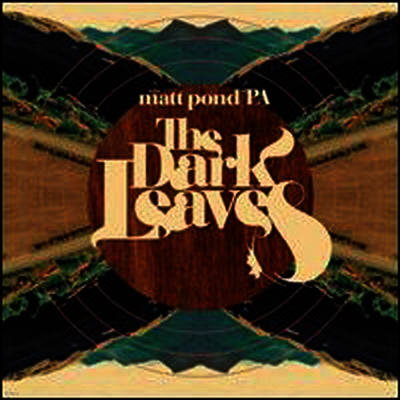 Matt Pond PA — Dark Leaves 앨범 커버