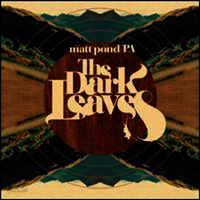 Matt Pond PA - Dark Leaves (180G Limited Edition)(LP)