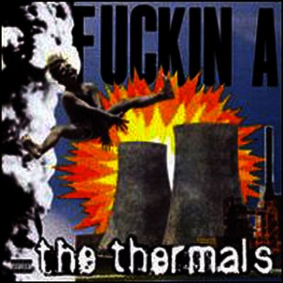 Thermals — F***in A 앨범 커버