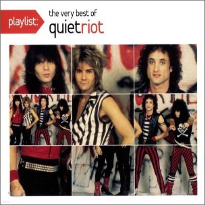 Quiet Riot - Playlist: The Very Best Of Quiet Riot