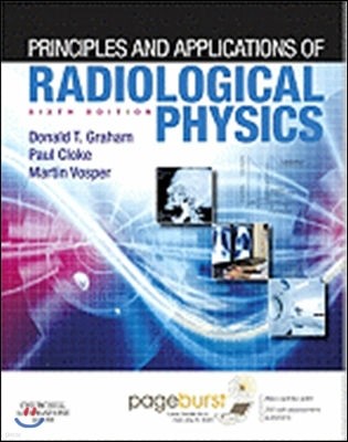 Principles and Applications of Radiological Physics