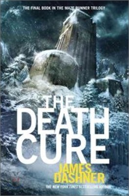 The Death Cure: Book Three of the Maze Runner Series