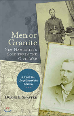 Men of Granite: New Hampshire's Soldiers in the Civil War