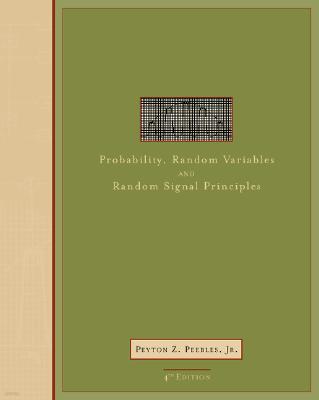 Probability, Random Variables, and Random Signal Principles 4/E