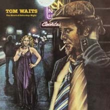 Tom Waits — The Heart Of Saturday Night 앨범 커버