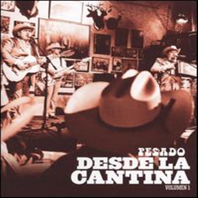 Pesado - Desde la Cantina, Vol. 1 (DVD)(2010)