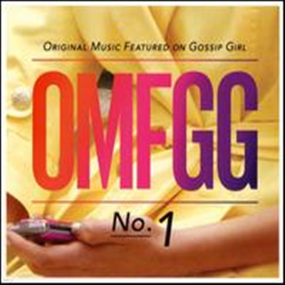 O.S.T. - OMFGG: Original Music Featured On Gossip Girl No.1