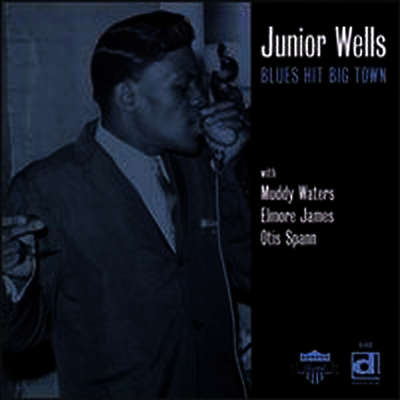 Junior Wells - Blues Hit Big Town (CD)