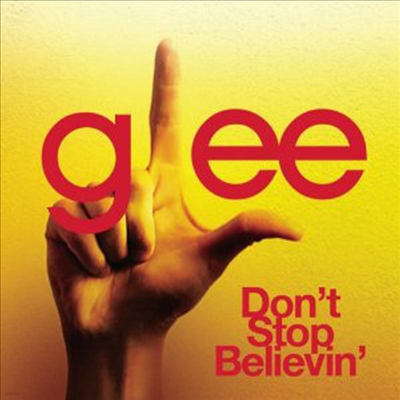 Glee Cast - Don't Stop Believin' (Single)