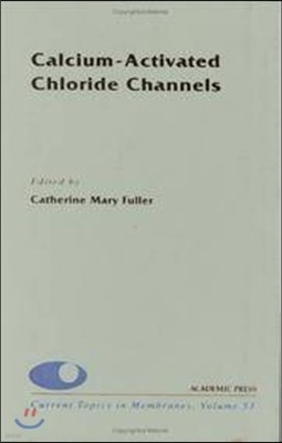 Calcium-Activated Chloride Channels, Volume 53