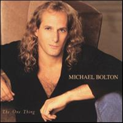 Michael Bolton - The One Thing