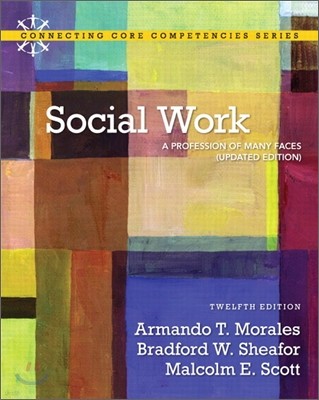 Social Work : A Profession of Many Faces, 12/E