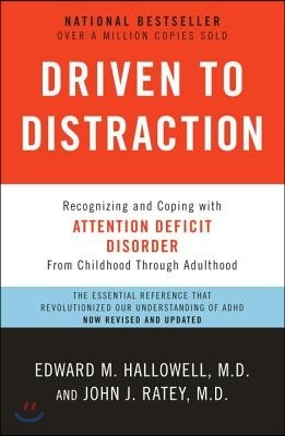 Driven to Distraction: Recognizing and Coping with Attention Deficit Disorder