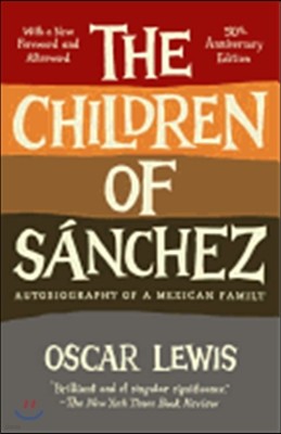 The Children of Sanchez: Autobiography of a Mexican Family