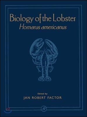 Biology of the Lobster: Homarus Americanus