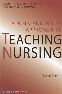 A Nuts and Bolts Approach to Teaching Nursing