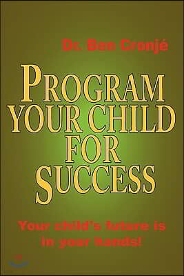 Program Your Child for Success