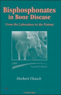 Bisphosphonates in Bone Disease: From the Laboratory to the Patient