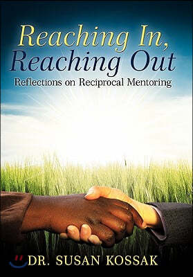 Reaching In, Reaching Out: Reflections on Reciprocal Mentoring