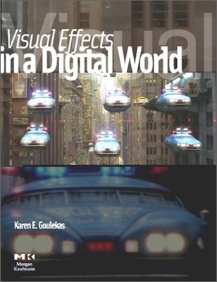 Visual Effects in a Digital World: A Comprehensive Glossary of Over 7000 Visual Effects Terms