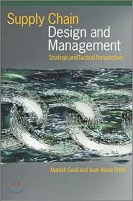 Supply Chain Design and Management: Strategic and Tactical Perspectives