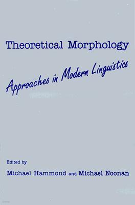 Theoretical Morphology: Approaches in Modern Linguistics