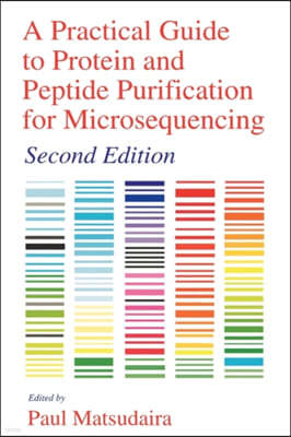 A Practical Guide to Protein and Peptide Purification for Microsequencing