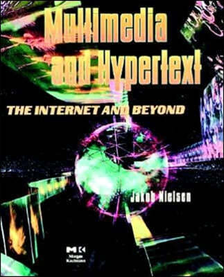 Multimedia and Hypertext: The Internet and Beyond