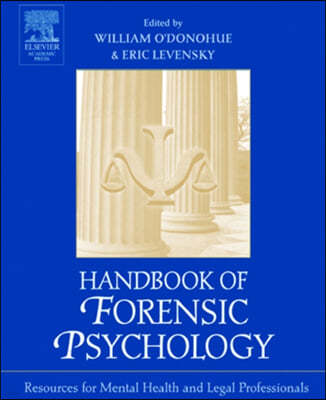 Handbook of Forensic Psychology: Resource for Mental Health and Legal Professionals