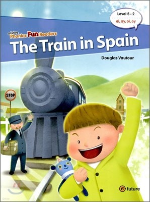 Phonics Fun Readers 5-2 : The Train in Spain