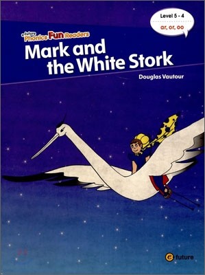 Phonics Fun Readers 5-4 : Mark and the White Stork