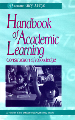 Handbook of Academic Learning: Construction of Knowledge