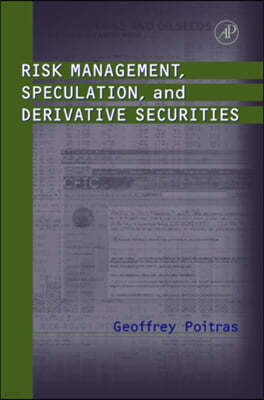Risk Management, Speculation, and Derivative Securities
