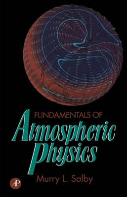 Fundamentals of Atmospheric Physics: Volume 61