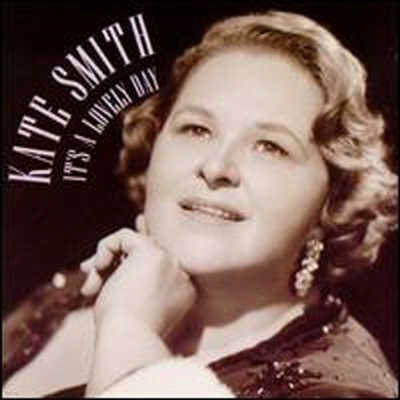Kate Smith - It's a Lovely Day
