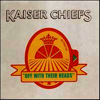 Kaiser Chiefs — Off with Their Heads 앨범 커버