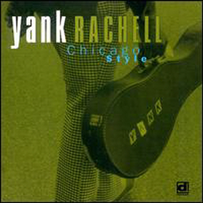 Yank Rachell - Chicago Style (CD)