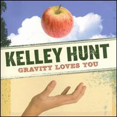 Kelley Hunt - Gravity Loves You (CD)