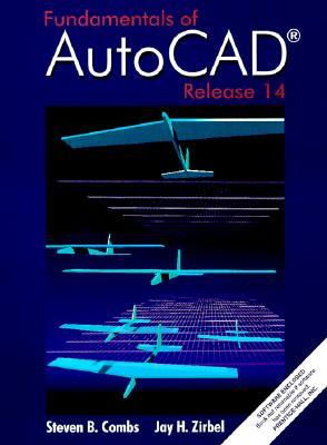 Fundamentals of AutoCAD Using Release 14 [With *]