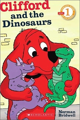 Scholastic Reader Level 1 : Clifford and the Dinosaurs
