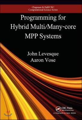 Programming for Hybrid Multi/Manycore MPP Systems