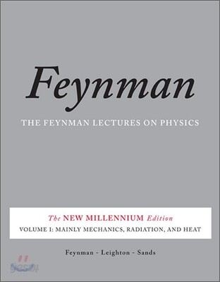The Feynman Lectures on Physics, Volume I: Mainly Mechanics, Radiation, and Heat