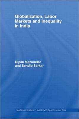 Globalization, Labour Markets and Inequality in India