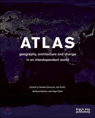 Atlas: Geography, Architecture and Change in an Interdependent World