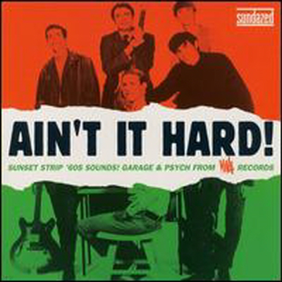 Various Artists - Ain't It Hard! Sunset Strip '60s Sounds: Garage & Psych from Viva Records (CD)