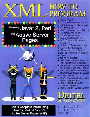 XML: How to Program, Featuring Java 2, Perl/CGI and Active Server Pages [With CDROM]