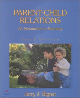 Parent-Child Relations: An Introduction to Parenting